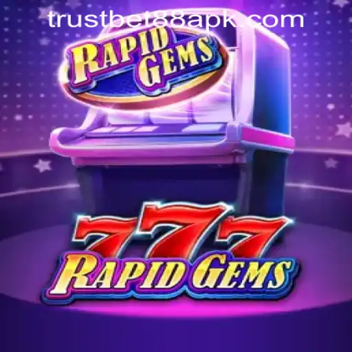 Unveiling the Excitement of RapidGems777: A Thrilling Addition to TRUSTBET88 CASINO